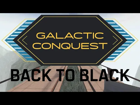 GALACTIC CONQUEST - BACK TO BLACK - EVENT NOV 6th , 2pm est